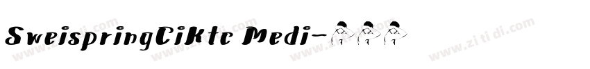 SweispringCiKtc Medi字体转换